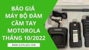 Báo giá bộ đàm cầm tay Motorola tháng 10/2022 4