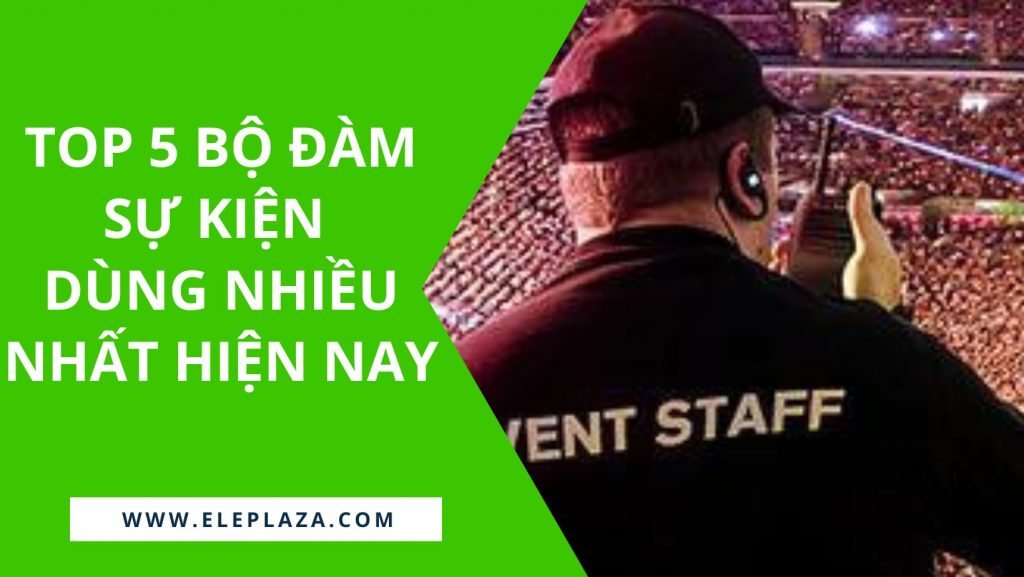 Top 5 máy bộ đàm sự kiện được dùng nhiều nhất hiện nay 1 top-5-may-bo-dam-su-kien-duoc-dung-nhieu-nhat-hien-nay.png