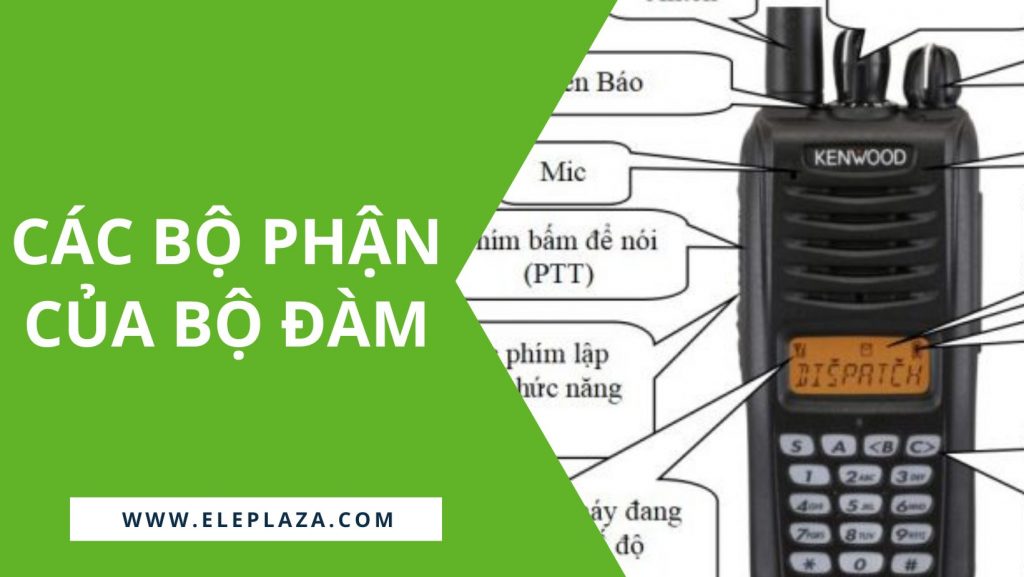 Các bộ phận của bộ đàm 1 Các bộ phận của bộ đàm 1